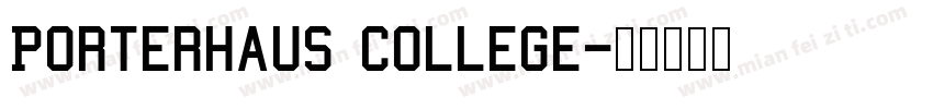 Porterhaus College字体转换